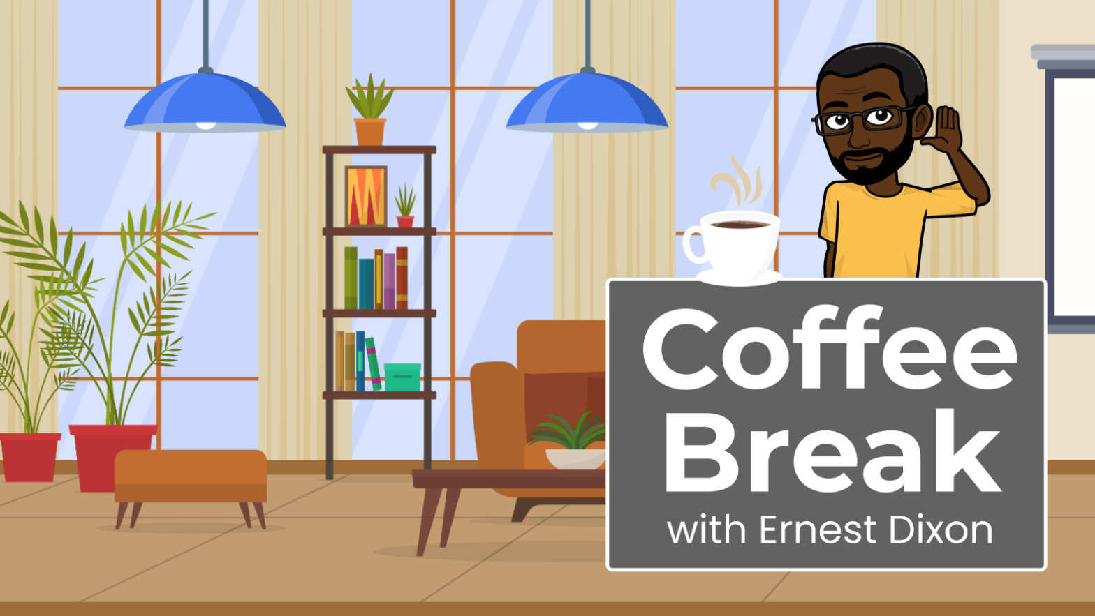 Coffee Break with Ernest Dixon, EdTech podcast