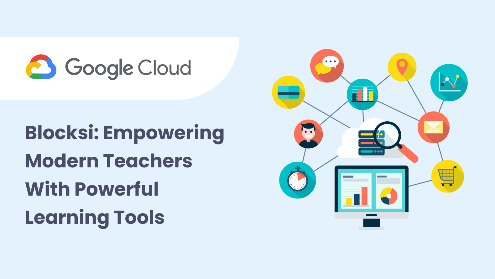 Google Case Study, Empowering Modern Educators With Powerful Learning Tools