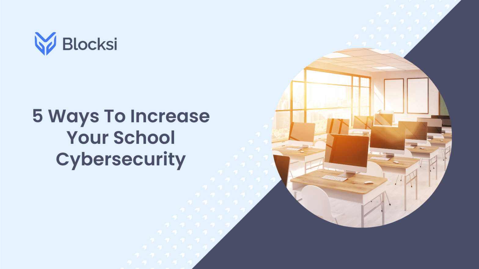 5 Ways To Increase Your School Cybersecurity