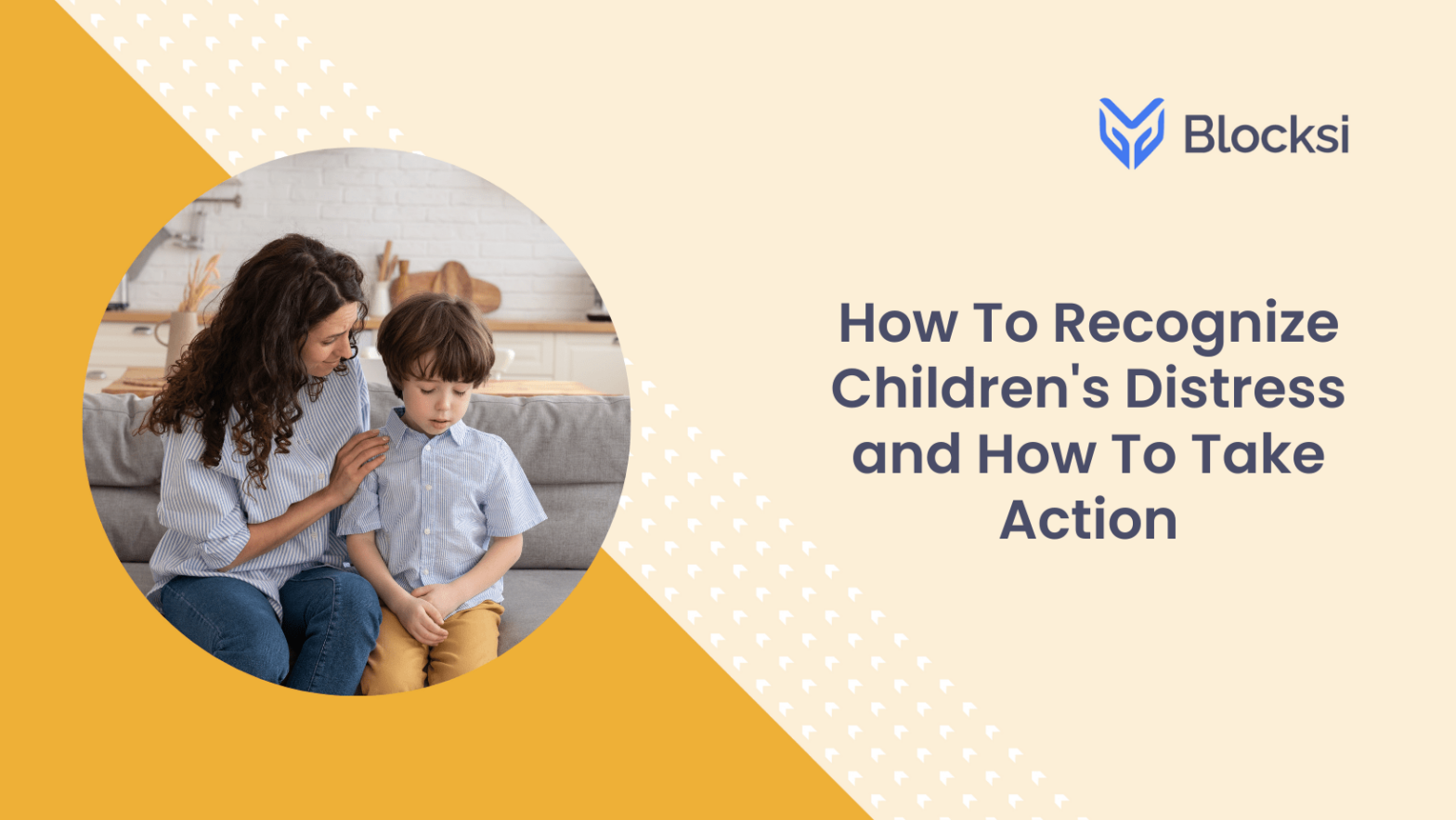 How To Recognize Children’s Distress and How To Take Action