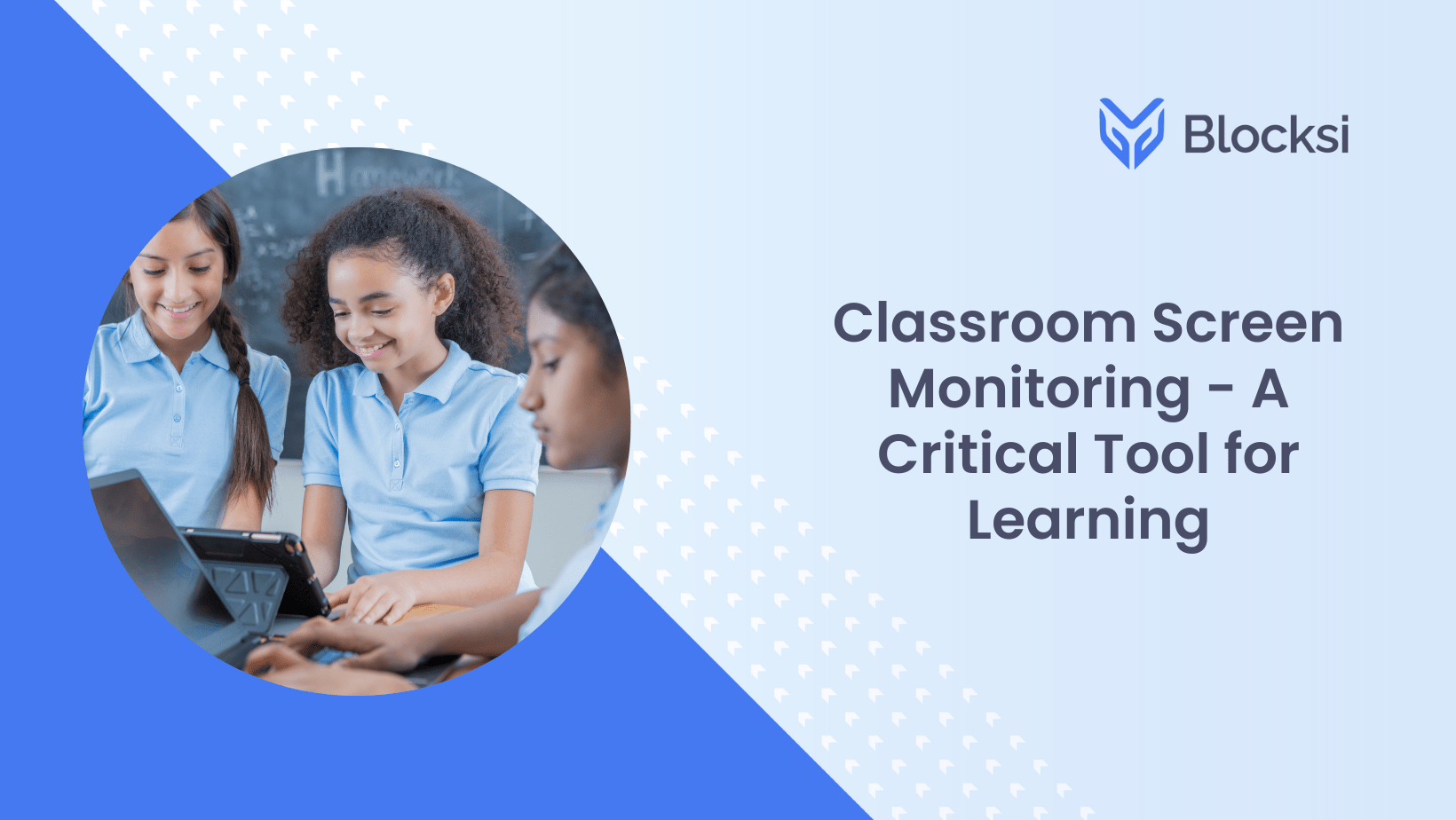 Classroom Screen Monitoring - A Critical Tool for Learning