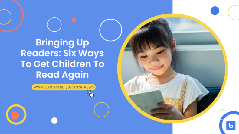 Bringing Up Readers: Six Ways To Get Children To Read Again