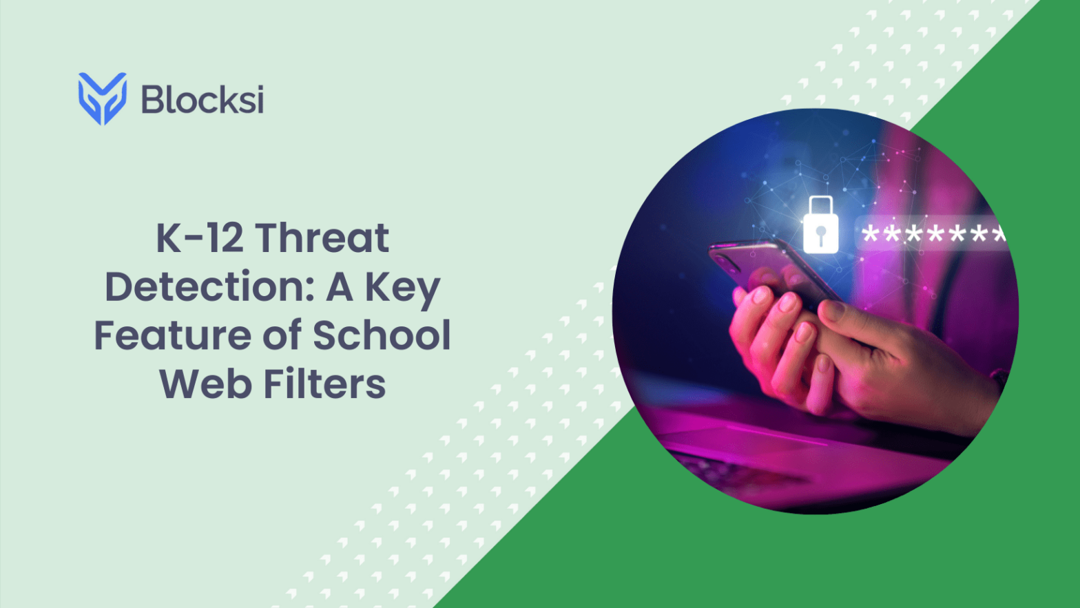 K-12 Threat Detection: A Key Feature of School Web Filters