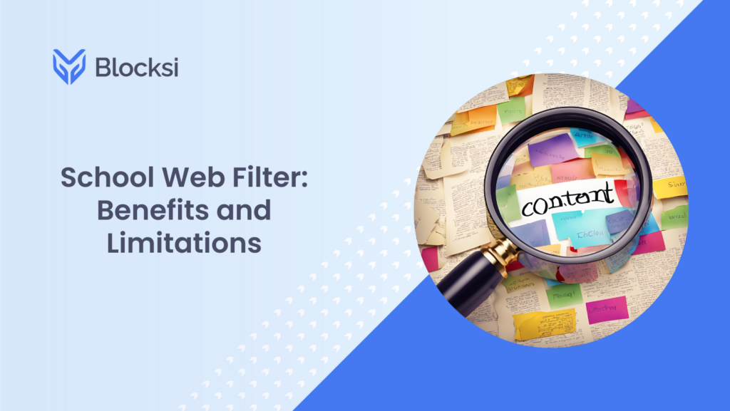 School Web Filter: Benefits and Limitations