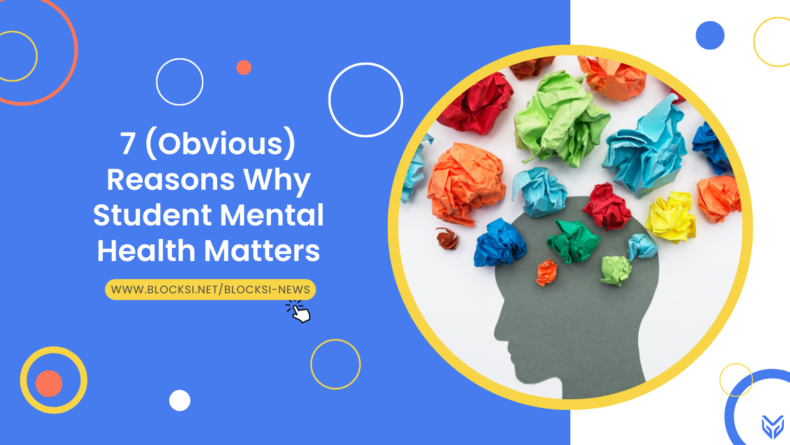 7 (Obvious) Reasons Why Student Mental Health Matters