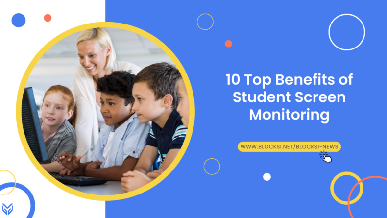 10 Top Benefits of Student Screen Monitoring