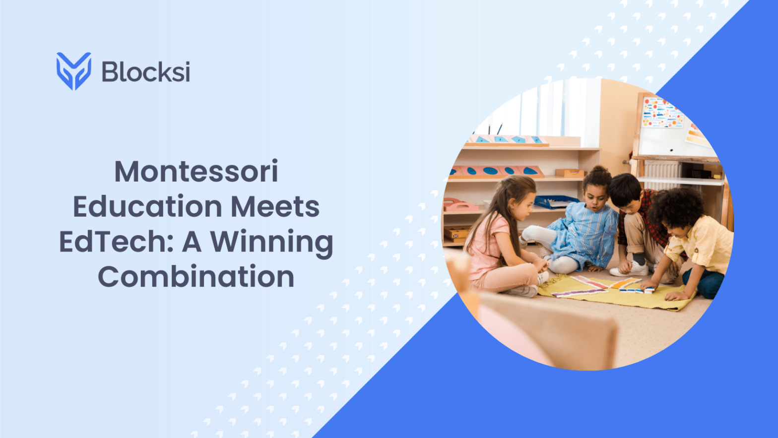 Montessori Education Meets EdTech: A Winning Combination
