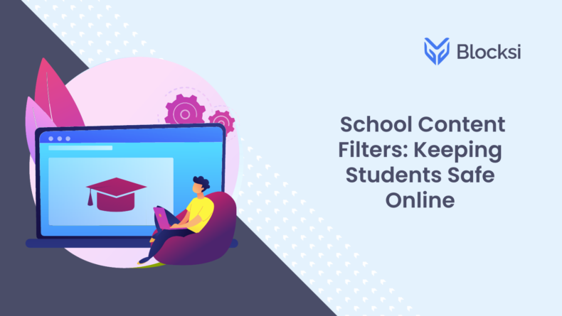 School Content Filters: Keeping Students Safe Online
