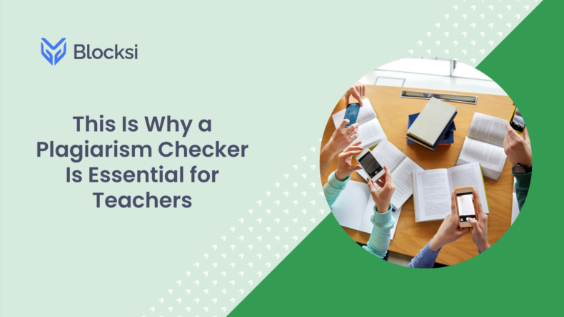 This Is Why a Plagiarism Checker Is Essential for Teachers