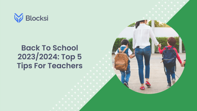Back To School 2023/2024: Top 5 Tips For Teachers