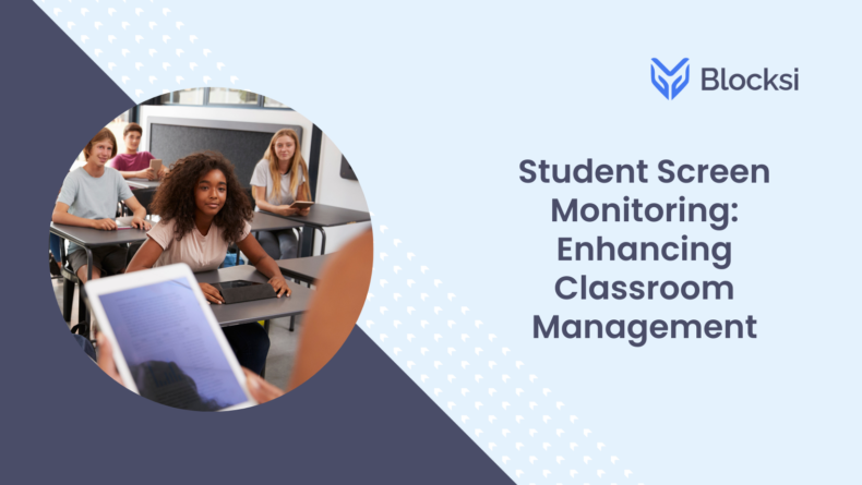 Student Screen Monitoring: Enhancing Classroom Management