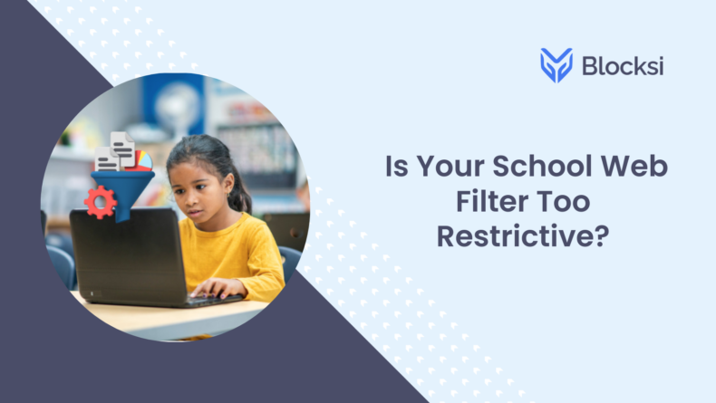 Is Your School Web Filter Too Restrictive?