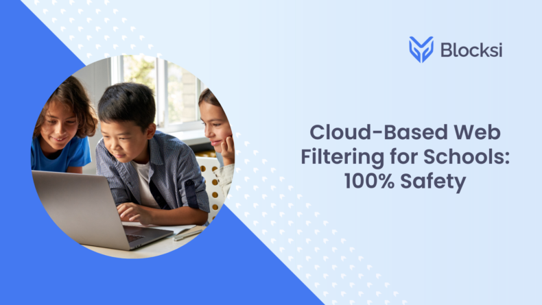 Cloud-Based Web Filtering for Schools 100% Safety