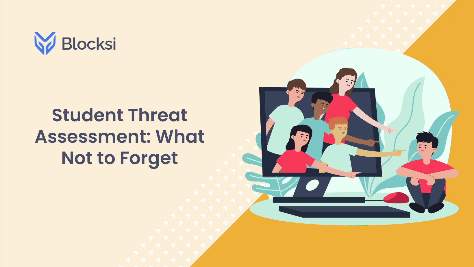 Student Threat Assessment: What Not to Forget