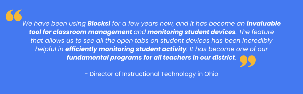Educator testimonial on Blocksi helping monitor student activity efficiently
