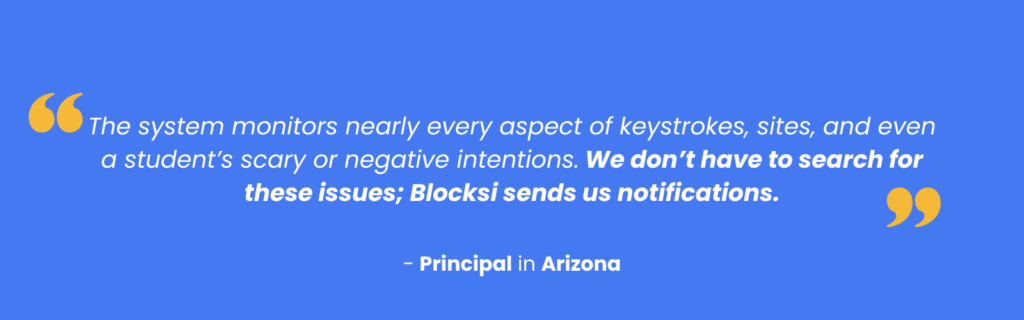 A Principal from Arizona reports how Blocksi monitors students' online activities with such precision that the IT team does not have to search for potential trouble manually.