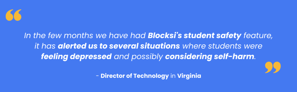 A director of technology from Virginia reports how Blocksi's student safety alerted them of situations where students were in mental distress and considering self-harm.