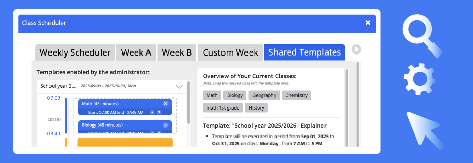 Class Scheduler enables teachers to use templates, shared by the admin.