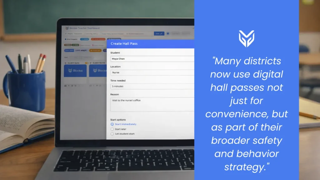 Many school districts now use digital hall passes as a part of their safety and behavior strategy.
