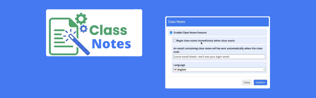 Enable Class Notes feature and choose if the transcription will be automatic or started manually, when needed.